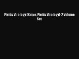 Read Fields Virology (Knipe Fields Virology)-2 Volume Set Ebook Free