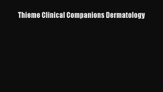 Read Thieme Clinical Companions Dermatology Ebook Online