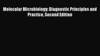 Read Molecular Microbiology: Diagnostic Principles and Practice Second Edition Ebook Free