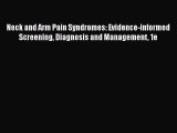 Read Neck and Arm Pain Syndromes: Evidence-informed Screening Diagnosis and Management 1e Ebook