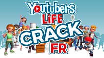 Youtubers Life Crack | FR [MEDIAFIRE]