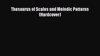 Read Thesaurus of Scales and Melodic Patterns (Hardcover) PDF Online