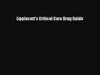 Download Book Lippincott's Critical Care Drug Guide ebook textbooks