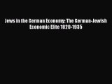 Download Book Jews in the German Economy: The German-Jewish Economic Elite 1820-1935 ebook