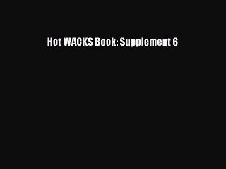 Download Hot WACKS Book: Supplement 6 Ebook Online