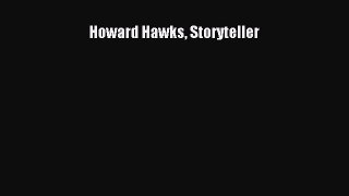 Download Howard Hawks Storyteller Ebook