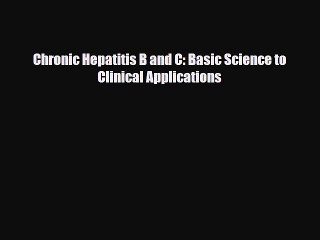 PDF Chronic Hepatitis B and C: Basic Science to Clinical Applications Ebook