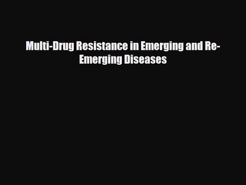 PDF Multi-Drug Resistance in Emerging and Re-Emerging Diseases PDF Book Free