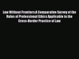 Read Law Without Frontiers:A Comparative Survey of the Rules of Professional Ethics Applicable