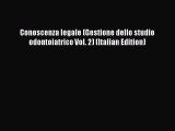 Read Conoscenza legale (Gestione dello studio odontoiatrico Vol. 2) (Italian Edition) Ebook