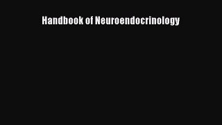 Read Book Handbook of Neuroendocrinology ebook textbooks