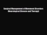 Download Book Surgical Management of Movement Disorders (Neurological Disease and Therapy)