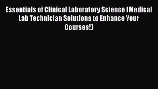 Download Essentials of Clinical Laboratory Science (Medical Lab Technician Solutions to Enhance