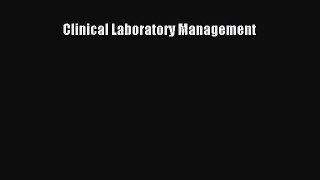 Read Clinical Laboratory Management Ebook Free