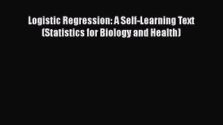 Download Book Logistic Regression: A Self-Learning Text (Statistics for Biology and Health)