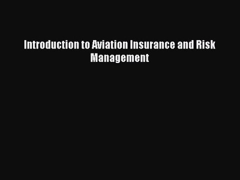 [Download] Introduction to Aviation Insurance and Risk Management PDF Free