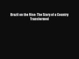 [Download] Brazil on the Rise: The Story of a Country Transformed Read Free