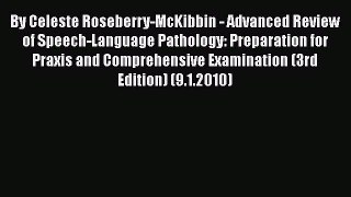 Download By Celeste Roseberry-McKibbin - Advanced Review of Speech-Language Pathology: Preparation