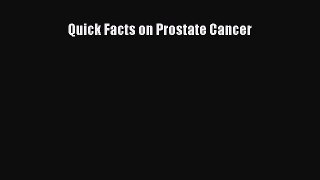 Read Quick Facts on Prostate Cancer Ebook Online