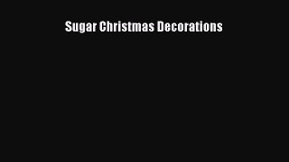 Read Sugar Christmas Decorations Ebook Free