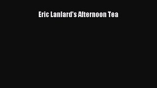 Read Eric Lanlard's Afternoon Tea Ebook Free
