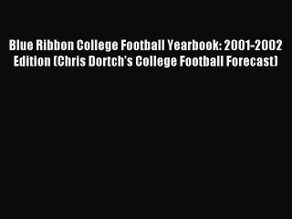 Read Blue Ribbon College Football Yearbook: 2001-2002 Edition (Chris Dortch's College Football