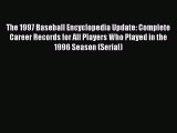 Read The 1997 Baseball Encyclopedia Update: Complete Career Records for All Players Who Played