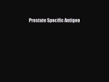 Download Prostate Specific Antigen PDF Free