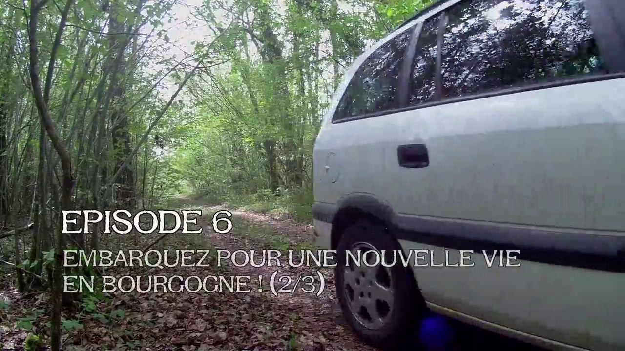 Episode 6 Embarquez pour une nouvelle vie en Bourgogne 2/3