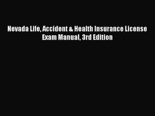 [Download] Nevada Life Accident & Health Insurance License Exam Manual 3rd Edition Read Free