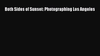 Download Both Sides of Sunset: Photographing Los Angeles [PDF] Full Ebook