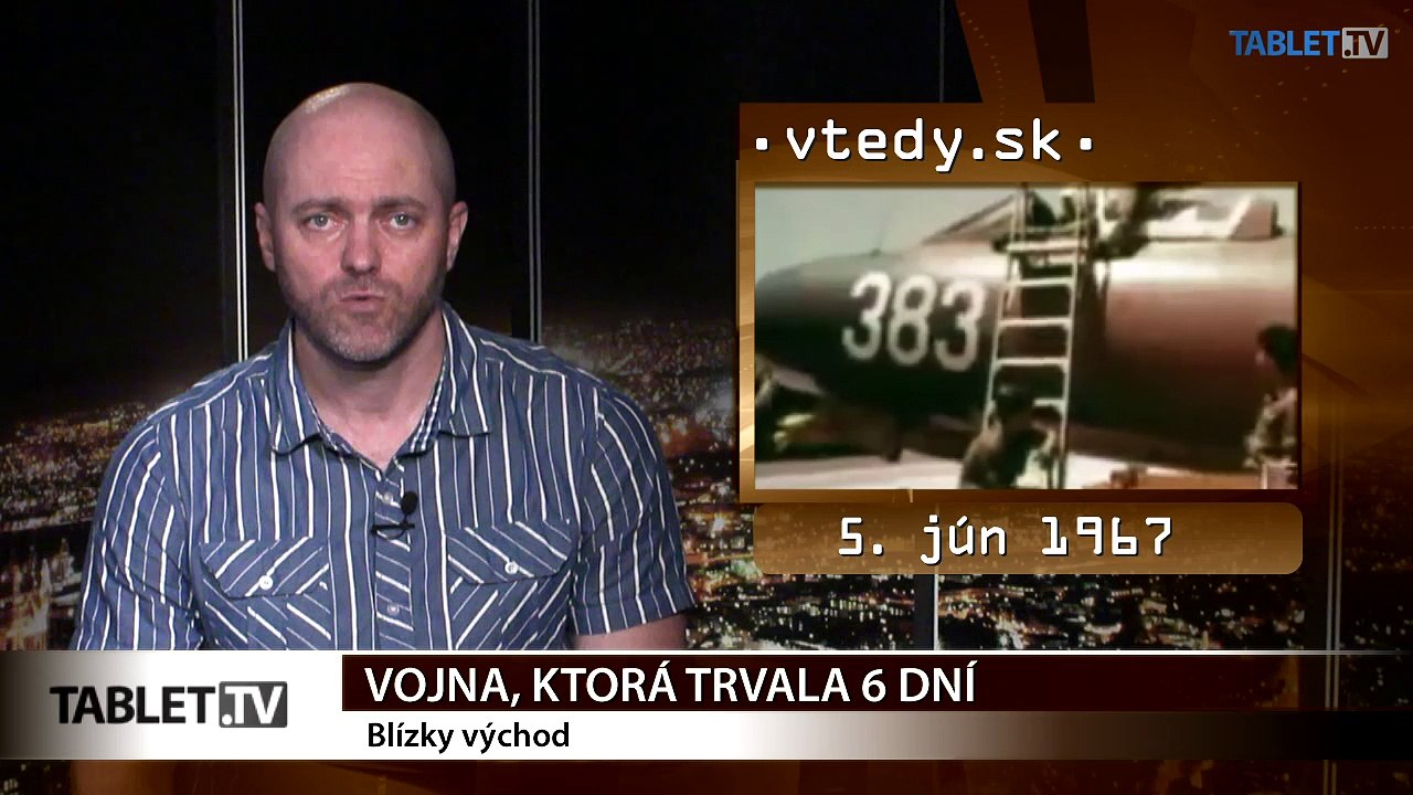 Stalo sa VTEDY: Šesťdňová vojna a Kennedyovci