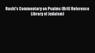 Download Rashi's Commentary on Psalms (Brill Reference Library of Judaism) [Download] Online