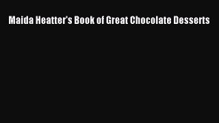 Download Maida Heatter's Book of Great Chocolate Desserts Ebook Free