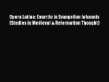 [PDF] Opera Latina: Enarrtio in Evangelion Iohannis (Studies in Medieval & Reformation Thought)