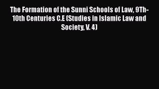 [PDF] The Formation of the Sunni Schools of Law 9Th-10th Centuries C.E (Studies in Islamic