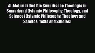 [Download] Al-Maturidi Und Die Sunnitische Theologie in Samarkand (Islamic Philosophy Theology