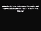 [PDF] Cornelius Agrippa the Humanist Theologian and His Declamations (Brill's Studies in Intellectual