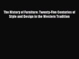 [PDF] The History of Furniture: Twenty-Five Centuries of Style and Design in the Western Tradition