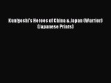 Download Kuniyoshi's Heroes of China & Japan (Warrior) (Japanese Prints) Free Books