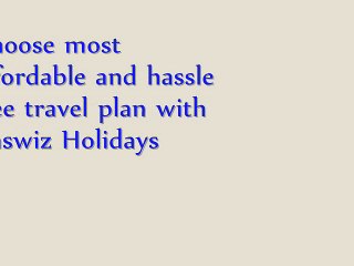 Choose most inexpensive travel plan with Naswiz Holidays - New Reviews and Complaints