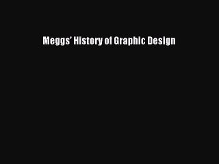 [PDF] Meggs' History of Graphic Design [PDF] Full Ebook