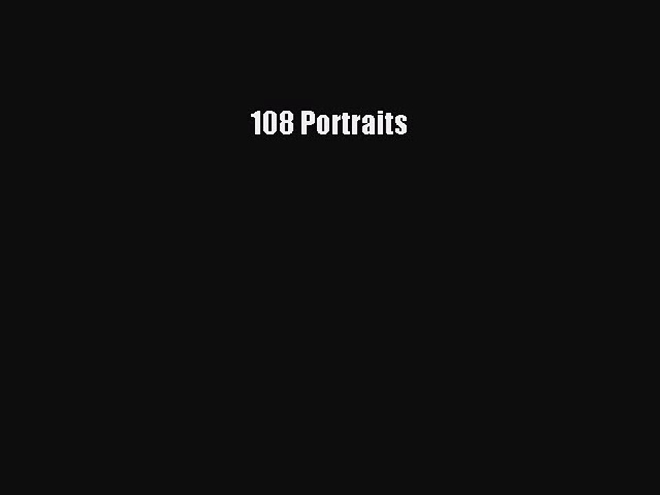 PDF 108 Portraits [PDF] Full Ebook