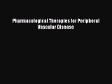 PDF Pharmacological Therapies for Peripheral Vascular Disease PDF Book Free