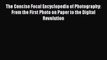 Read The Concise Focal Encyclopedia of Photography: From the First Photo on Paper to the Digital