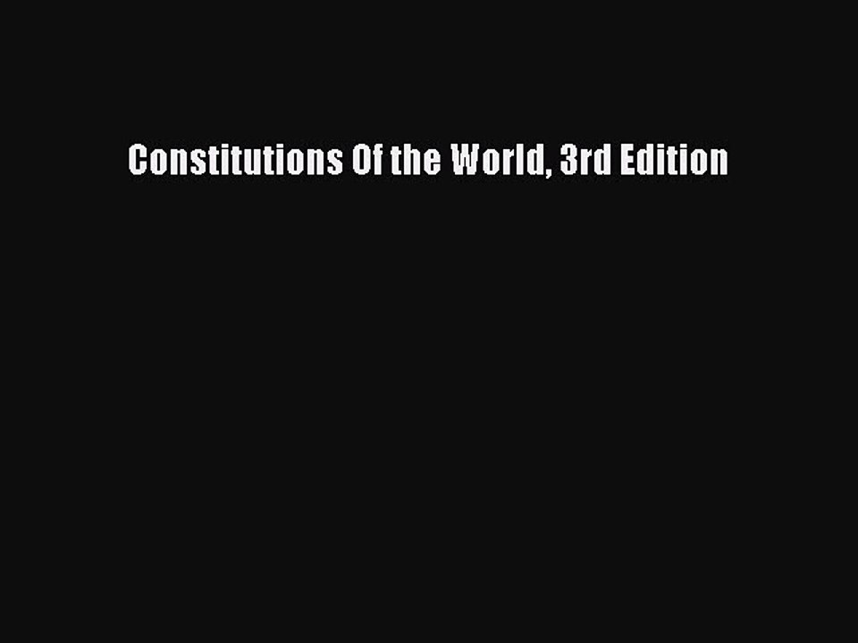 Read Constitutions Of the World 3rd Edition Ebook Free