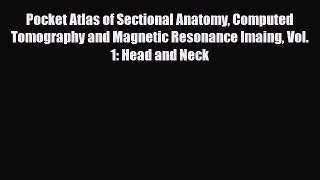 Download Pocket Atlas of Sectional Anatomy Computed Tomography and Magnetic Resonance Imaing
