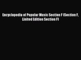 Read Encyclopedia of Popular Music Section F (Section F Linited Edition Section F) Ebook Free