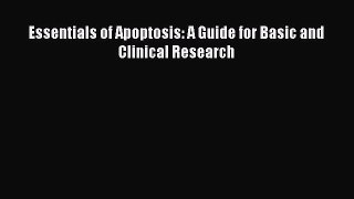 Read Essentials of Apoptosis: A Guide for Basic and Clinical Research Ebook Online