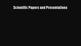 Read Scientific Papers and Presentations PDF Online